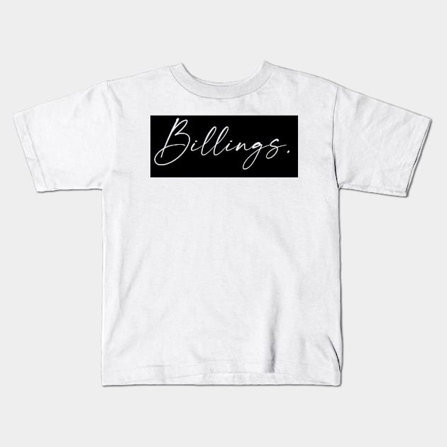 Billings Name, Billings Birthday Kids T-Shirt by flowertafy